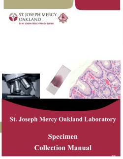 Specimen Collection Manual St. Joseph Mercy Oakland Laboratory REMARKABLE MEDICINE. REMARKABLE CARE.