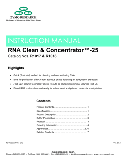INSTRUCTION MANUAL RNA Clean &amp; Concentrator™-25  R1017 &amp; R1018