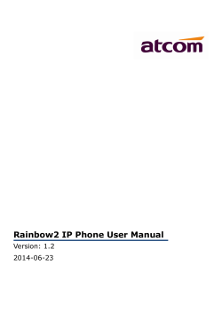 Rainbow2 IP Phone User Manual Version: 1.2 2014-06-23