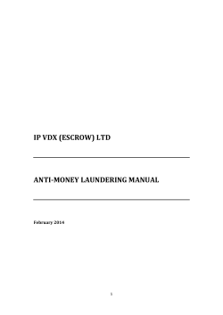 IP VDX (ESCROW) LTD ANTI-MONEY LAUNDERING MANUAL February 2014