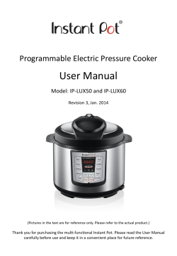 User Manual Programmable Electric Pressure Cooker Model: IP-LUX50 and IP-LUX60