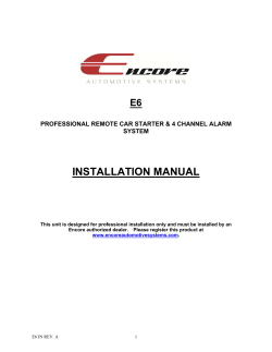 INSTALLATION MANUAL  E6 PROFESSIONAL REMOTE CAR STARTER &amp; 4 CHANNEL ALARM
