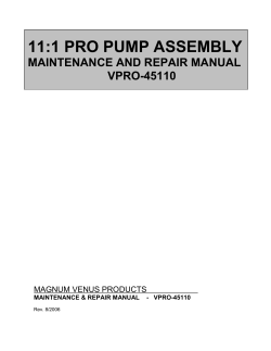 11:1 PRO PUMP ASSEMBLY MAINTENANCE AND REPAIR MANUAL VPRO-45110 MAGNUM VENUS PRODUCTS