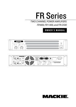 FR Series TWO CHANNEL POWER AMPLIFIERS FR•800, FR•1400, and FR•2500