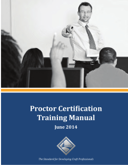 Proctor Certification Training Manual June 2014 The Standard for Developing Craft Professionals