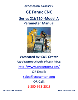 GE Fanuc CNC Series 21i/210i-Model A Parameter Manual Presented By: CNC Center