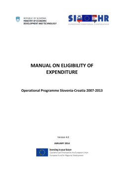 MANUAL ON ELIGIBILITY OF EXPENDITURE  Operational Programme Slovenia-Croatia 2007-2013