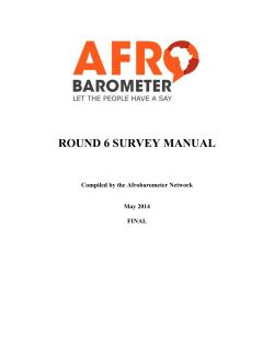 ROUND 6 SURVEY MANUAL  Compiled by the Afrobarometer Network May 2014