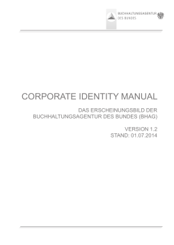 CorporatE IdEntIty Manual das ErsChEInungsbIld dEr buChhaltungsagEntur dEs bundEs (bhag) VErsIon 1.2