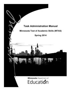 Task Administration Manual Minnesota Test of Academic Skills (MTAS) Spring 2014