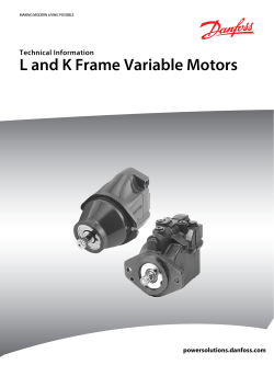 L and K Frame Variable Motors Technical Information powersolutions.danfoss.com MAKING MODERN LIVING POSSIBLE