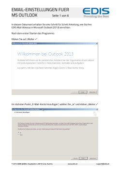 In diesem Dokument erhalten Sie eine Schritt für Schritt Anleitung,... EDIS Mail-Adresse in Microsoft Outlook (2013) einrichten.