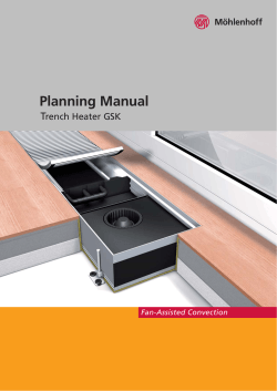 Planning Manual T rench Heater GSK Fan-Assisted Convection