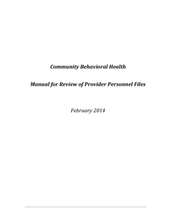 Community Behavioral Health Manual for Review of Provider Personnel Files February 2014