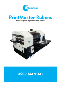 PrintMaster Rubens USER MANUAL multi-purpose digital flatbed printer