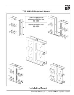 Installation Manual YES 45 FS/FI Storefront System Installation Instructions when using Sill Flashing