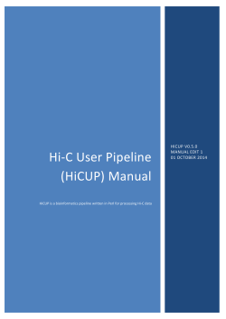 Hi-C User Pipeline (HiCUP) Manual HICUP V0.5.0 MANUAL EDIT 1