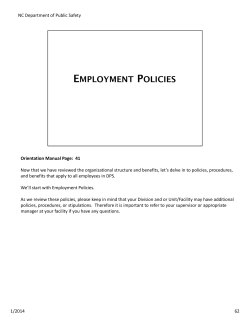 NC Department of Public Safety Now that we have reviewed the organizational structure and benefits, let’s delve in to policies, procedures,  Orientation Manual Page:  41