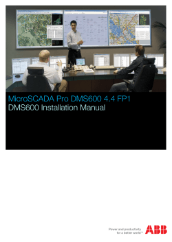MicroSCADA Pro DMS600 4.4 FP1 DMS600 Installation Manual