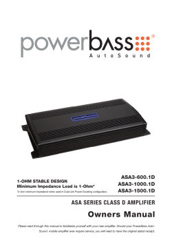 Owners Manual ASA SERIES CLASS D AMPLIFIER ASA3-600.1D ASA3-1000.1D