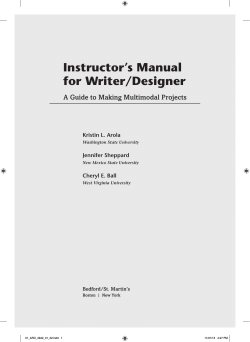 Instructor’s Manual for Writer/Designer A Guide to Making Multimodal Projects Kristin L. Arola