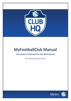 MyFootballClub Manual Metro  First point of reference for the 2014 Season