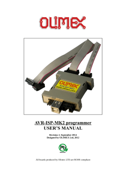 AVR-ISP-MK2 programmer USER’S MANUAL Revision J, September 2014 Designed by OLIMEX Ltd, 2012