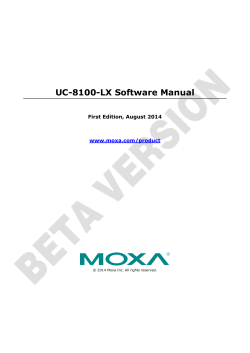 UC-8100-LX Software Manual First Edition, August 2014 www.moxa.com/product