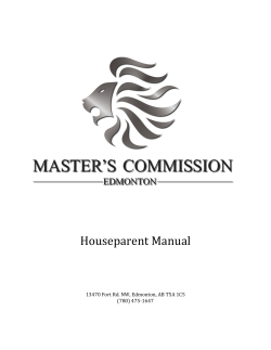 Houseparent Manual  13470 Fort Rd. NW, Edmonton, AB T5A 1C5 (780) 475-1647
