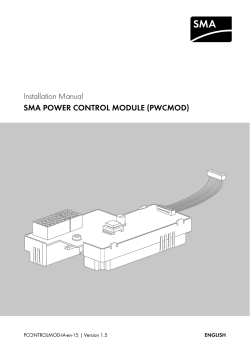 Installation Manual SMA POWER CONTROL MODULE (PWCMOD) PCONTROLMOD-IA-en-15 | Version 1.5 ENGLISH