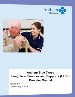 Anthem Blue Cross Long Term Services and Supports (LTSS) Provider Manual Version 1.0