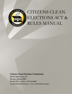 CITIZENS CLEAN ELECTIONS ACT &amp; RULES MANUAL Citizens Clean Elections Commission
