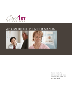 2014 MEDICARE PROVIDER MANUAL www.care1st.com/ca/medicare  Care1st Health Plan