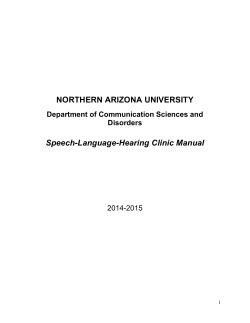 NORTHERN ARIZONA UNIVERSITY Speech-Language-Hearing Clinic Manual Department of Communication Sciences and