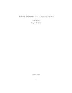 Berkeley Bolometer R&amp;D Cryostat Manual Jon Ouellet August 26, 2014 Version: 1.2.3