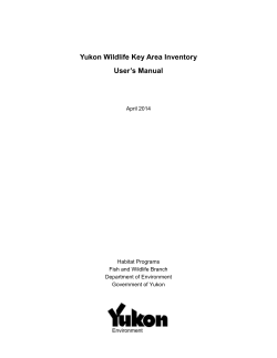 Yukon Wildlife Key Area Inventory User’s Manual April 2014 Habitat Programs