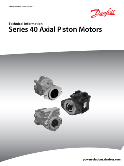 Series 40 Axial Piston Motors Technical Information powersolutions.danfoss.com MAKING MODERN LIVING POSSIBLE