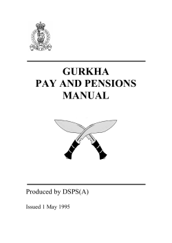 GURKHA PAY AND PENSIONS MANUAL Produced by DSPS(A)