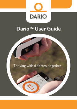 Dario User Guide Thriving with diabetes, together. TM