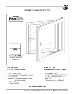YOW 225 TUH WINDOW SYSTEM ThermaBond Plus YOW 225 TUH PERFORMANCE FEATURES