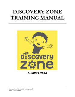 DISCOVERY ZONE  TRAINING MANUAL SUMMER 2014