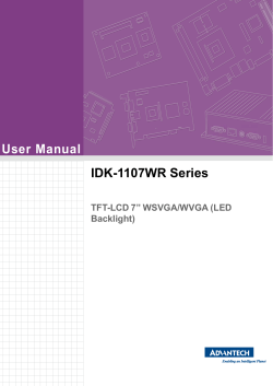 User Manual IDK-1107WR Series TFT-LCD 7” WSVGA/WVGA (LED Backlight)