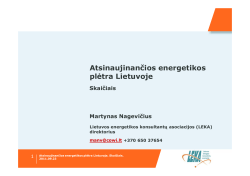 Atsinaujinančios energetikos plėtra Lietuvoje Skaičiais Martynas Nagevičius