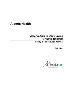 Alberta Health Alberta Aids to Daily Living Orthotic Benefits Policy &amp; Procedures Manual