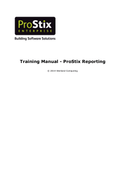 Training Manual - ProStix Reporting 4 Sterland Computing © 201