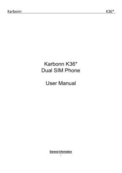 Karbonn K36* Dual SIM Phone User Manual Karbonn