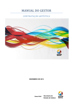 MANUAL DO GESTOR Manual do Gestor Público do GDF Contratação Artística CONTRATAÇÃO ARTÍSTICA
