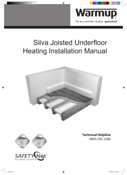 Silva Joisted Underfloor Heating Installation Manual Technical Helpline 0845 345 2288