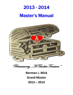 2013 - 2014 Master’s Manual “Freemasonry…A Timeless Treasure.” Norman J. Mick