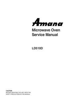 Microwave Oven Service Manual LD510D CAUTION